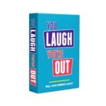 You Lough You're Out